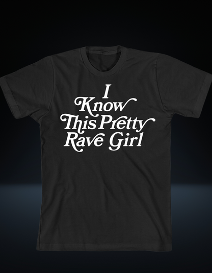 Pretty Rave Girl Shirt